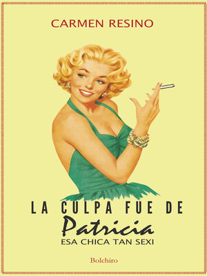 cover image of La culpa fue de Patricia, esa chica tan sexi